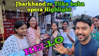 Jharkhand re tilka baba Opera highlights tilka baba Opera highlights youtube debenhansdah [upl. by Ennairac]