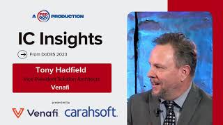 IC Insights with Tony Hadfield Vice President Solution Architects for Venafi [upl. by Htbazile]