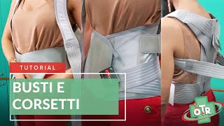 OTR Ortopedia  TUTORIAL  Busti e Corsetti [upl. by Bluefield885]