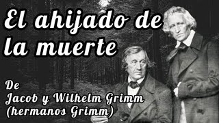 El ahijado de la muerte  Hermanos Grimm [upl. by Ellehsal282]