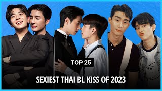 Top 25 Sexiest THAI BL KISS of 2023 [upl. by Runck509]