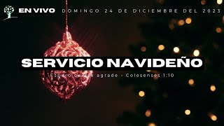 EN VIVO  DOMINGO 24 DE DICIEMBRE DEL 2023  SERVICIO NAVIDEÑO [upl. by Blackman]