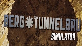 Let´s Test Berg und Tunnelbau Simulator Teil 2 von 2 [upl. by Cal]