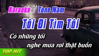 Tôi Đi Tìm Tôi Karaoke Tone Nam  Nhạc Sống Phối Mới Chuẩn TOP HIT KARAOKE [upl. by Hare921]