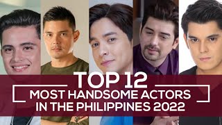 Top 12 Most handsome Filipino actors of 2022 [upl. by Gilman]