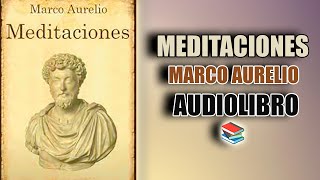 📚 MEDITACIONES MARCO AURELIO AUDIOLIBRO COMPLETO [upl. by Dnalkrik]