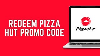 How To Redeem Pizza Hut Promo Code 2024 FULL GUIDE [upl. by Airenahs]