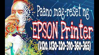 Paano magreset ng EPSON Printer in 5 minutes [upl. by Anisah251]