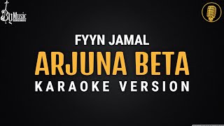 Arjuna Beta  Fynn Jamal Karaoke By Music [upl. by Bremer]