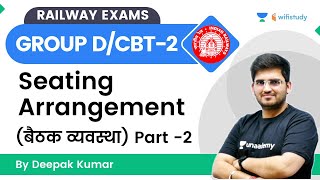 Seating Arrangement  Part2  Reasoning  RRB Group dRRB NTPC CBT2  wifistudy  Deepak Tirthyani [upl. by Anivlem481]