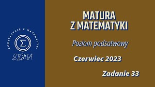 Matura CKE  czerwiec 2023  matematyka podstawowa  zadanie 33 [upl. by Alfi303]