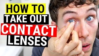 How to Take Out Contact Lenses Easily Beginners Tutorial [upl. by Martsen]