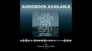 Audiobook Excerpt Our Ghosts Were Once People by Bongani Kona eds [upl. by Jarlathus]