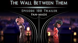 FANMADE Episode 100 quotThe Wall Between Themquot Ephemeral alternative Miraculous [upl. by Golliner707]