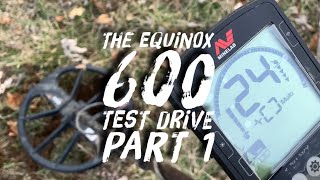 Minelab Equinox 600 Field Test Part 1 [upl. by Clevey634]