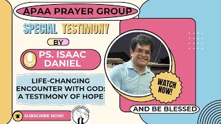 Ps Isaac DanielLifeChanging Testimony of HopeChristian testimonyAPAA PRAYER GROUP [upl. by Aitsirt]