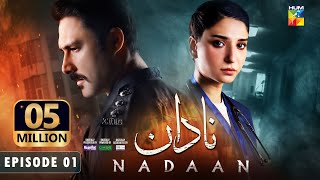 Nadaan  Ep 01 CC  5th Oct 24  Ahmed Ali Akbar amp Ramsha Khan   Presented By Happilac Paints [upl. by Prissie]