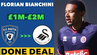 YOUNG FRENCH WINGER FLORIAN BIANCHINI JOINS SWANSEA CITY FROM SC BASTIA [upl. by Navinod]