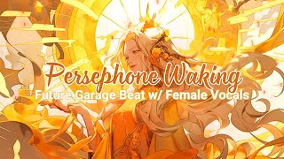 Persephone Waking 🌞🌷 beats violin futuregarage ethereal femalevocals [upl. by Akemahc]