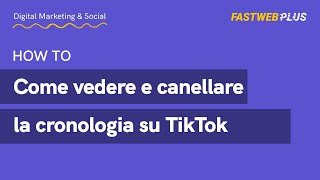 Come vedere e cancellare la cronologia su TikTok  FASTWEB PLUS [upl. by Dudley]