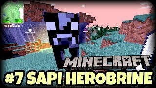 BERTEMU DENGAN MAMANG SAPI HEROBRINE  MINECRAFT SURVIVAL MOD 7 [upl. by Robins]