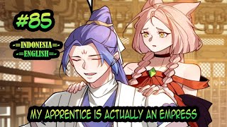 My Apprentices Is Actually An Empress ch 85 Indonesia  English [upl. by Dosia]