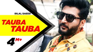 Tauba Tauba Full Video   Bilal Saeed  Daddy Cool Munde Fool  Speed Records [upl. by Nabi]