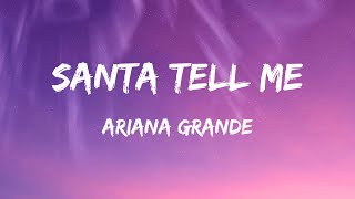 Ariana Grande  Santa Tell Me Lyrics [upl. by Kwapong]