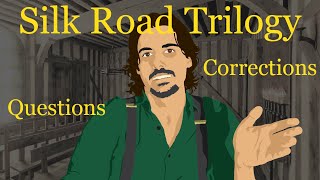 The Silk Road Trilogy Corrections Questions and Omissions [upl. by Nosro]