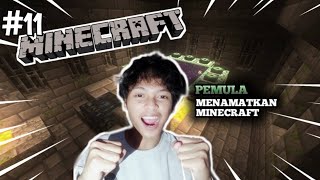 Perjalanan Pemula Menamatkan Minecraft Part 11 [upl. by Ecnarwal]