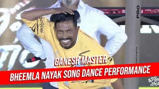 Bheemla Nayak Song Dance Performance By Ganesh Master  Bheemla Nayak Pre Release Event [upl. by Norrad456]