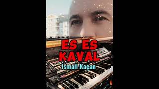 ES ES KAVAL HAVASI [upl. by Acined]