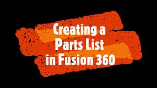 Creating a Parts List in Fusion 360 [upl. by Ahsieit394]