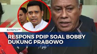 Bobby Dukung Prabowo di Pilpres 2024 PDIP Tak Boleh Main Dua Kaki [upl. by Novoj]