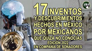 17 inventos y descubrimientos hechos en México y por mexicanos que quizá no conocías edición 2022 [upl. by Atinrev162]