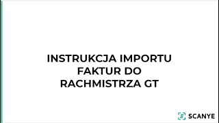 Instrukcja importu faktur do Rachmistrza GT [upl. by Thurman]