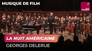 Georges Delerue  Grand Choral La Nuit Américaine de François Truffaut [upl. by Biddick]