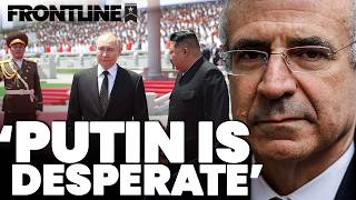 Putin desperate for North Korean troops as Russian casualties near 700000  Bill Browder [upl. by Eanrahc873]