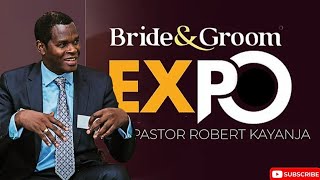 How to marry and stay married • pastor Robert kayanja •bride and groom expo [upl. by Aliled]