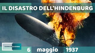 6 maggio 1937  IL DISASTRO DELLHINDENBURG [upl. by Ress]