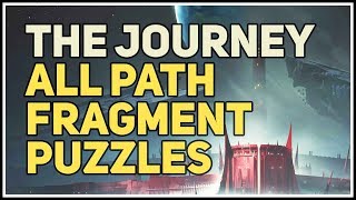 All Path Fragment Puzzles The Journey Destiny 2 [upl. by Lorain]