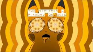 The Sizlacks  Pikachu On Acid track [upl. by Els]