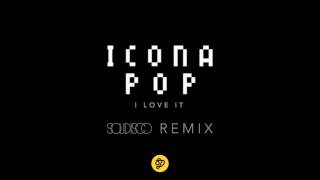 Icona Pop  I Love It Solidisco Remix [upl. by Sachi597]