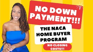 Buy a home today with NO DOWN PAYMENT and NO CLOSING COSTS Learn how NACA homebuyers loans [upl. by Strephon]