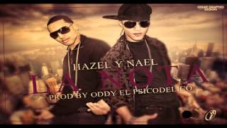 Hazel Y Nael  La Nota Original Prod By Oddy quotEl Psicodelicoquot [upl. by Iinde]