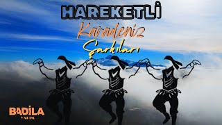 Hareketli Karadeniz Şarkıları [upl. by Garlanda]