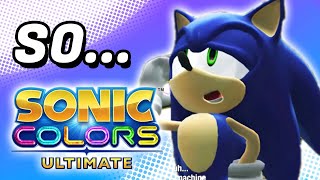 So Sonic Colors Ultimate ReviewRant [upl. by Dougie]