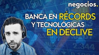 Banca estadounidense bate récords mientras el sector tecnológico cae Gonzalo Cañete [upl. by Cynthla354]