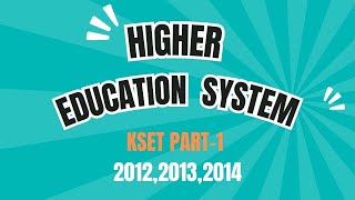 KSET PART 1 HIGHER EDUCATION SYSTEM [upl. by Renato]