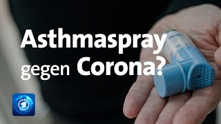 Asthmaspray gegen Corona  erhoffter quotGame Changerquot [upl. by Eiryt424]